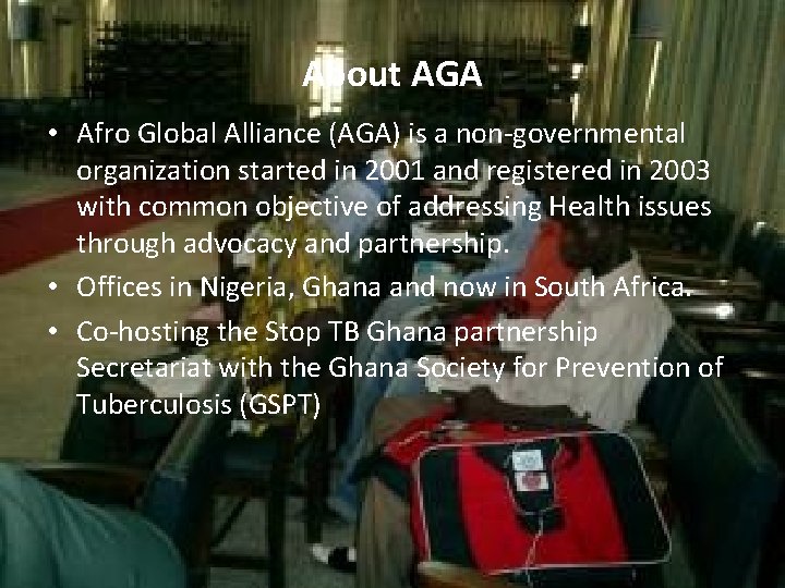 About AGA • Afro Global Alliance (AGA) is a non-governmental organization started in 2001