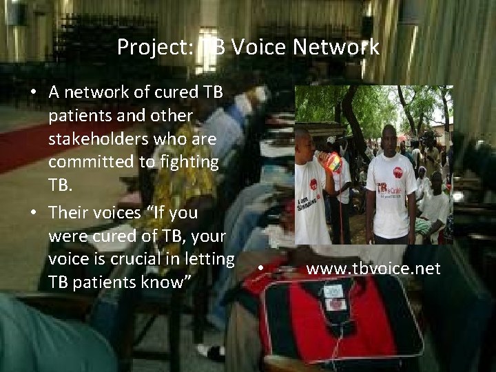 Project: TB Voice Network • A network of cured TB patients and other stakeholders