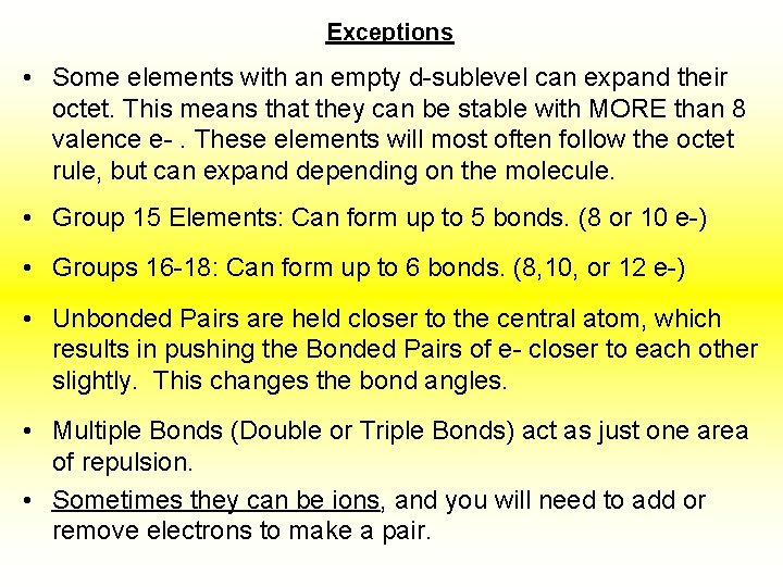 Exceptions • Some elements with an empty d-sublevel can expand their octet. This means