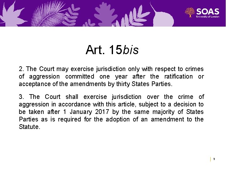 Art. 15 bis 2. The Court may exercise jurisdiction only with respect to crimes
