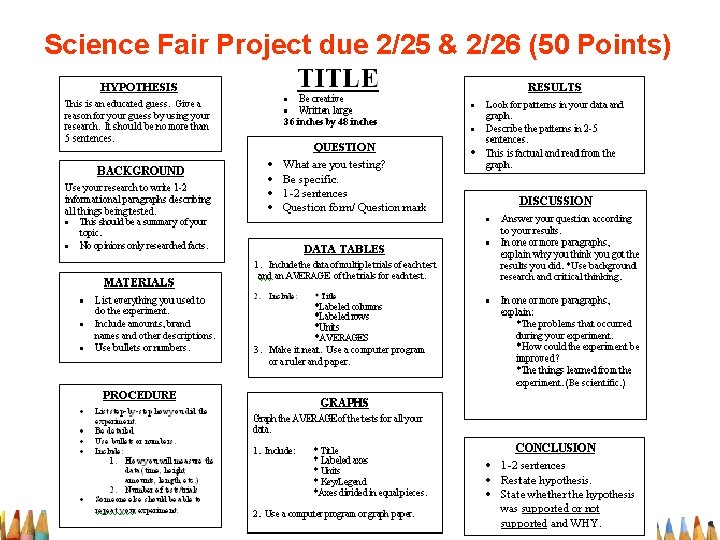 Science Fair Project due 2/25 & 2/26 (50 Points) 