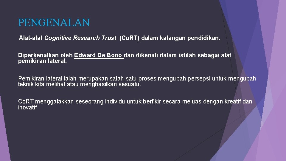 PENGENALAN Alat-alat Cognitive Research Trust (Co. RT) dalam kalangan pendidikan. Diperkenalkan oleh Edward De