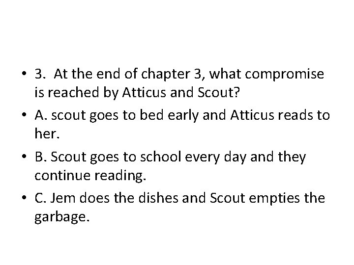 • 3. At the end of chapter 3, what compromise is reached by • 3. At the end of chapter 3, what compromise is reached by