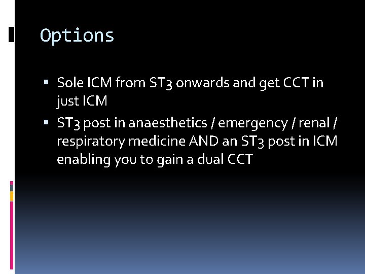 Options Sole ICM from ST 3 onwards and get CCT in just ICM ST