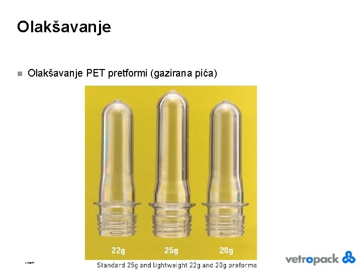 Olakšavanje n Olakšavanje PET pretformi (gazirana pića) | Slajd 34 