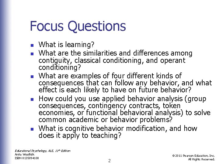 Focus Questions n n n What is learning? What are the similarities and differences