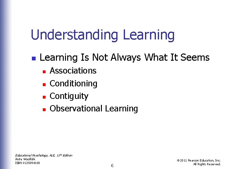 Understanding Learning n Learning Is Not Always What It Seems n n Associations Conditioning