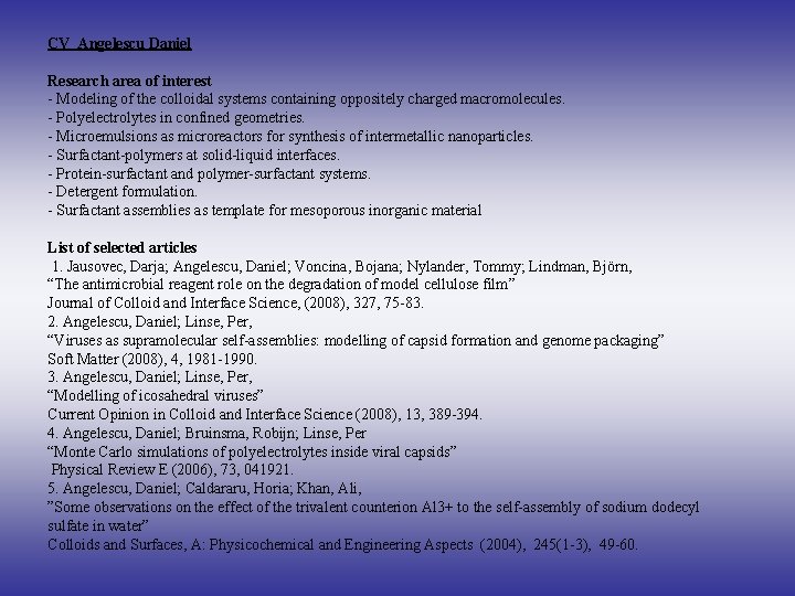 CV Angelescu Daniel Research area of interest - Modeling of the colloidal systems containing