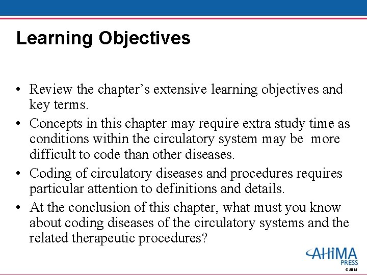Learning Objectives • Review the chapter’s extensive learning objectives and key terms. • Concepts