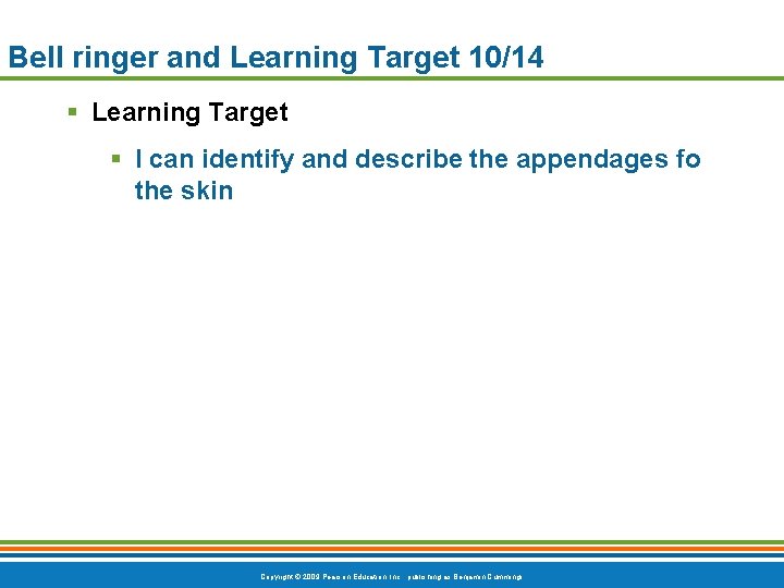 Bell ringer and Learning Target 10/14 § Learning Target § I can identify and