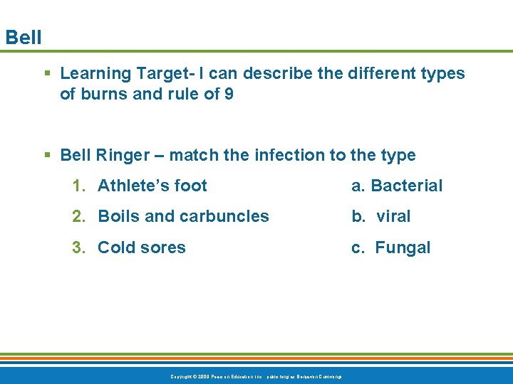 Bell § Learning Target- I can describe the different types of burns and rule
