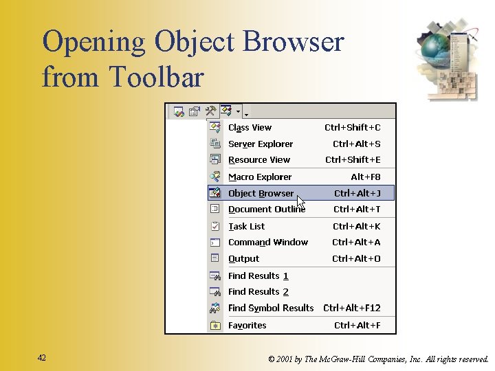 Opening Object Browser from Toolbar 42 © 2001 by The Mc. Graw-Hill Companies, Inc.