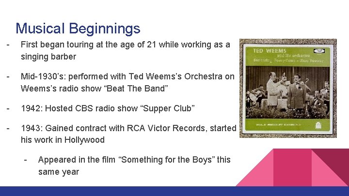 Musical Beginnings - First began touring at the age of 21 while working as