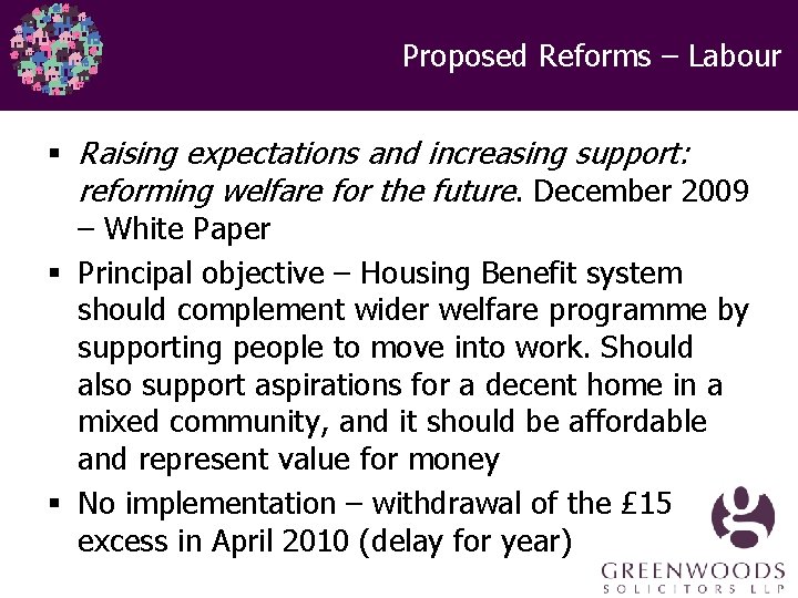 Proposed Reforms – Labour § Raising expectations and increasing support: reforming welfare for the