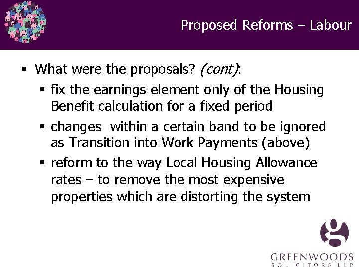 Proposed Reforms – Labour § What were the proposals? (cont): § fix the earnings