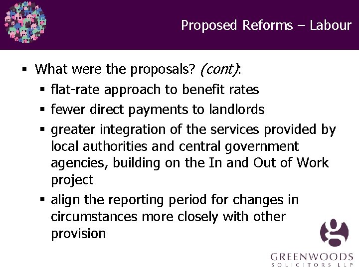 Proposed Reforms – Labour § What were the proposals? (cont): § flat-rate approach to