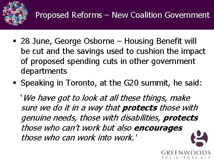 Proposed Reforms – New Coalition Government § 28 June, George Osborne – Housing Benefit Proposed Reforms – New Coalition Government § 28 June, George Osborne – Housing Benefit