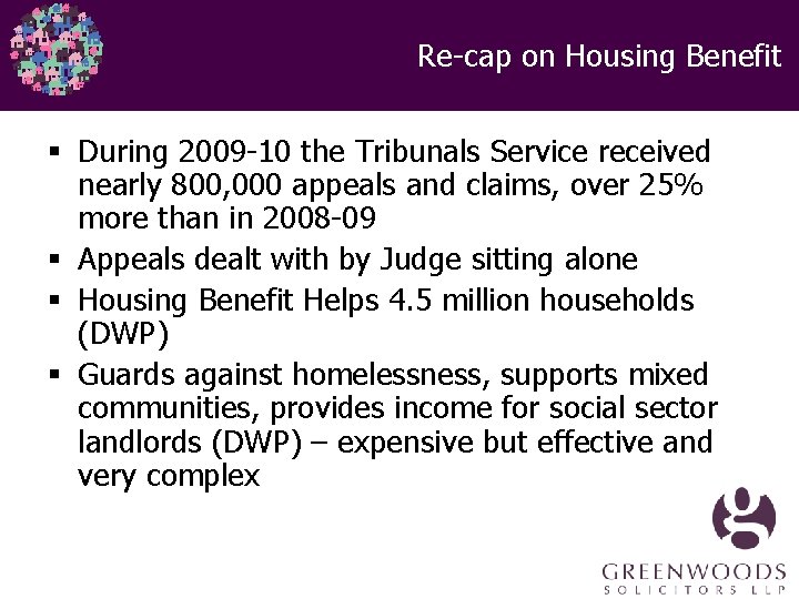 Re-cap on Housing Benefit § During 2009 -10 the Tribunals Service received nearly 800, Re-cap on Housing Benefit § During 2009 -10 the Tribunals Service received nearly 800,