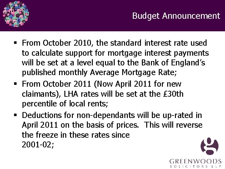 Budget Announcement § From October 2010, the standard interest rate used to calculate support