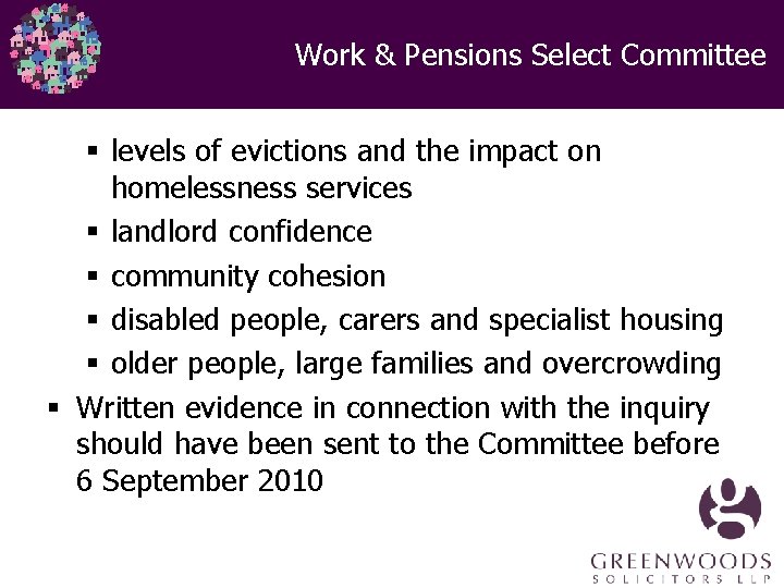Work & Pensions Select Committee § levels of evictions and the impact on homelessness Work & Pensions Select Committee § levels of evictions and the impact on homelessness