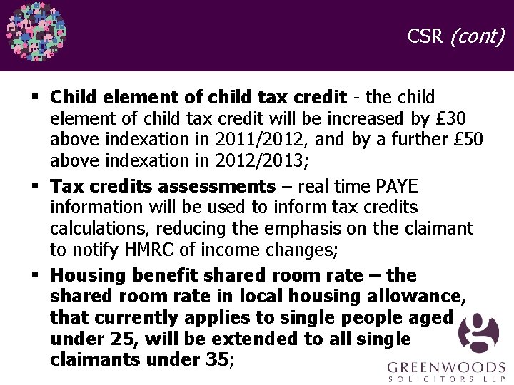 CSR (cont) § Child element of child tax credit - the child element of