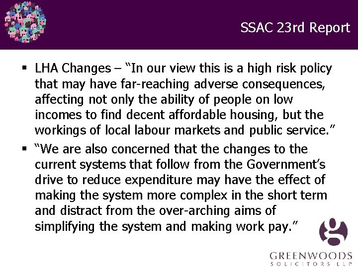 SSAC 23 rd Report § LHA Changes – “In our view this is a