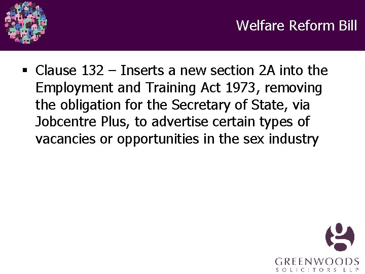 Welfare Reform Bill § Clause 132 – Inserts a new section 2 A into