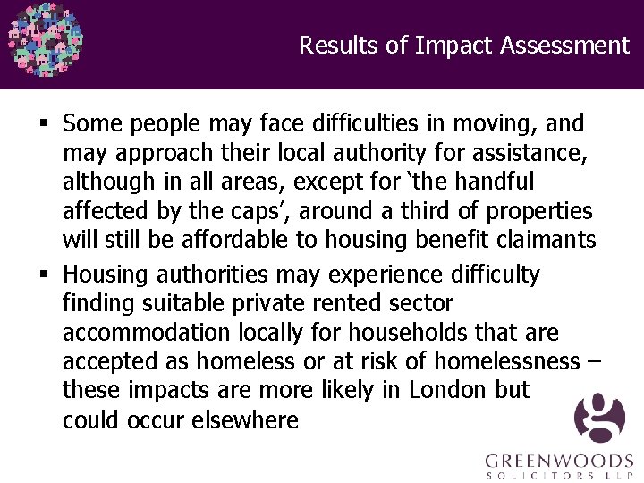 Results of Impact Assessment § Some people may face difficulties in moving, and may