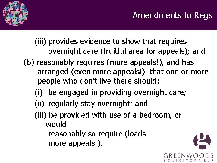 Amendments to Regs (iii) provides evidence to show that requires overnight care (fruitful area