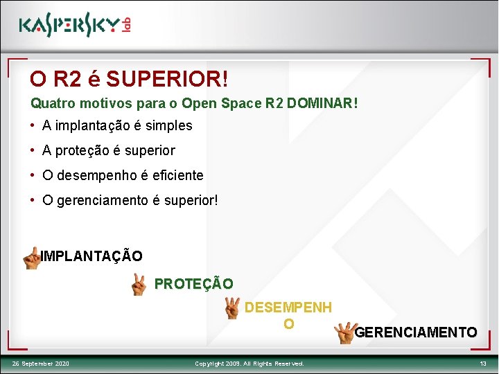 O R 2 é SUPERIOR! Quatro motivos para o Open Space R 2 DOMINAR!