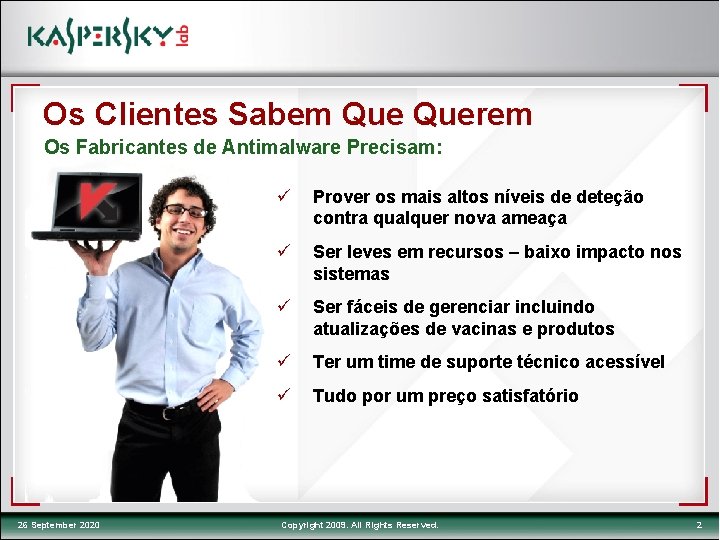 Os Clientes Sabem Querem Os Fabricantes de Antimalware Precisam: 26 September 2020 ü Prover