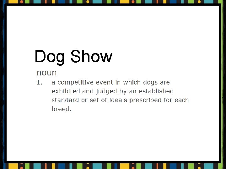 Dog Show 