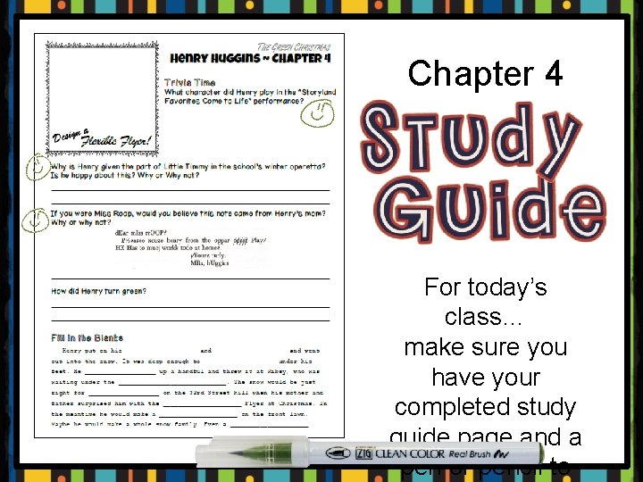 Chapter 4 For today’s class… make sure you have your completed study guide page