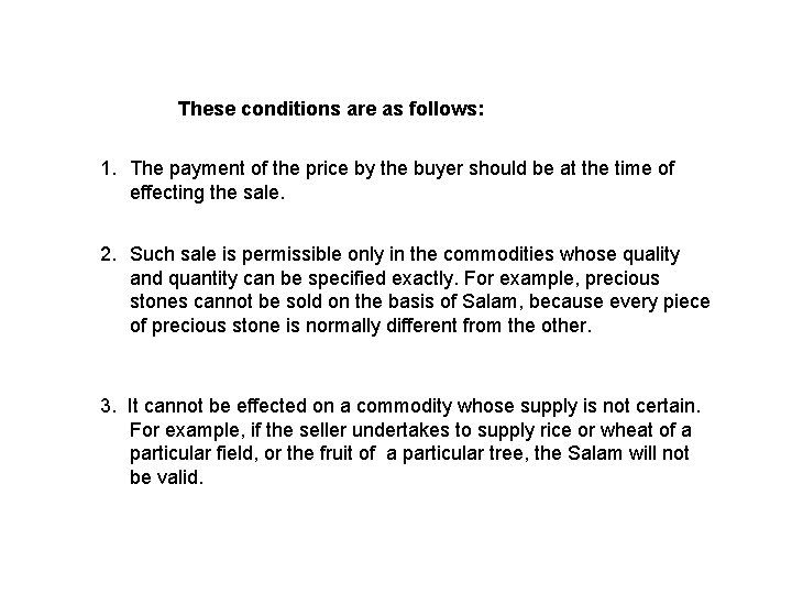 These conditions are as follows: 1. The payment of the price by the buyer