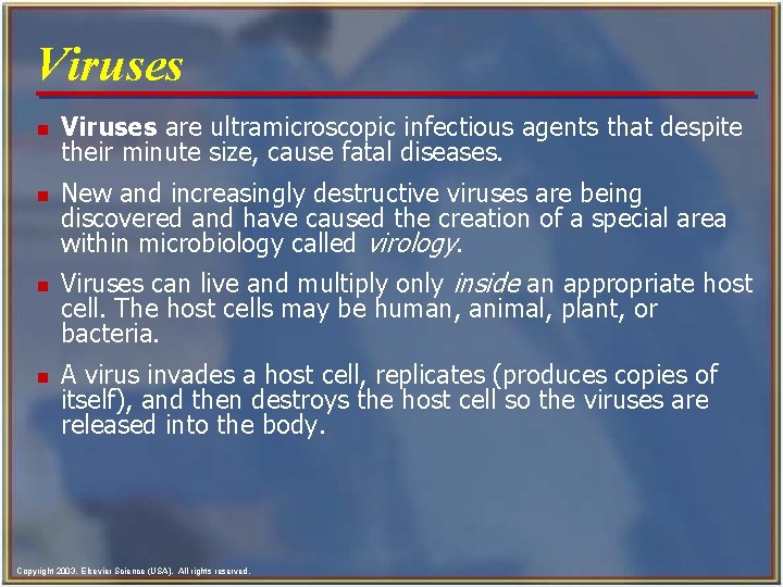 Viruses n n Viruses are ultramicroscopic infectious agents that despite their minute size, cause