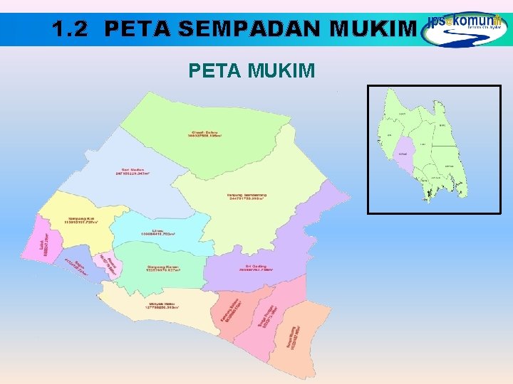 1. 2 PETA SEMPADAN MUKIM PETA MUKIM 