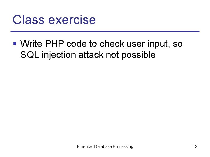 Class exercise § Write PHP code to check user input, so SQL injection attack