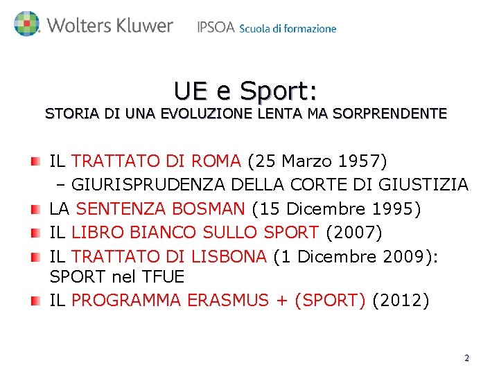 UE e Sport: STORIA DI UNA EVOLUZIONE LENTA MA SORPRENDENTE IL TRATTATO DI ROMA