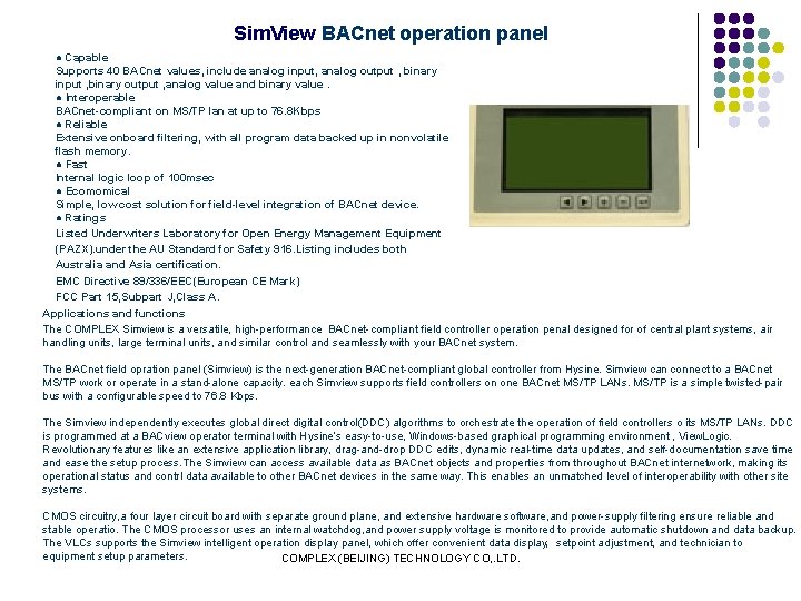 Sim. View BACnet operation panel ● Capable Supports 40 BACnet values, include analog input,