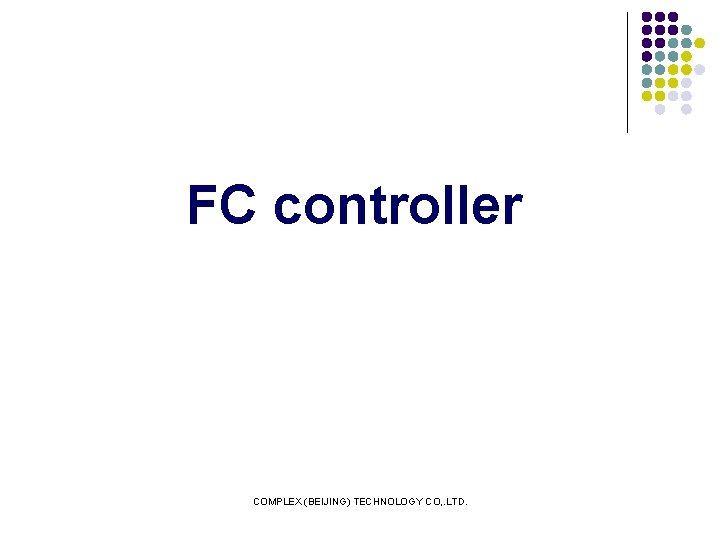 FC controller COMPLEX (BEIJING) TECHNOLOGY CO, . LTD. 