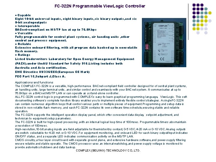 FC-322 N Programmable View. Logic Controller ● Capable Eight 10 -bit universal inputs, eight