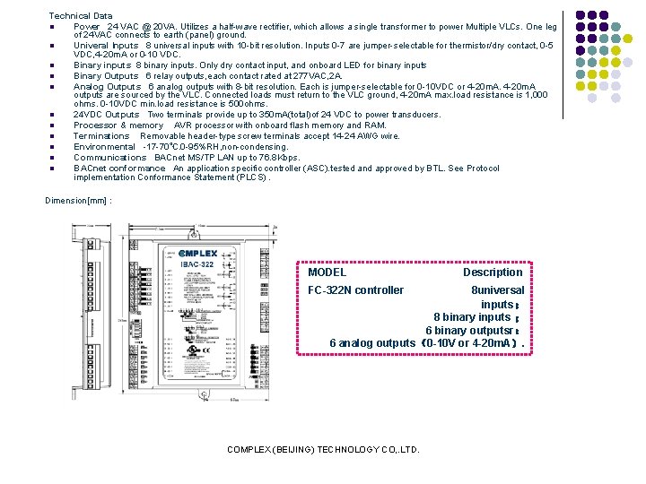 Technical Data l Power 24 VAC @ 20 VA. Utilizes a half-wave rectifier, which