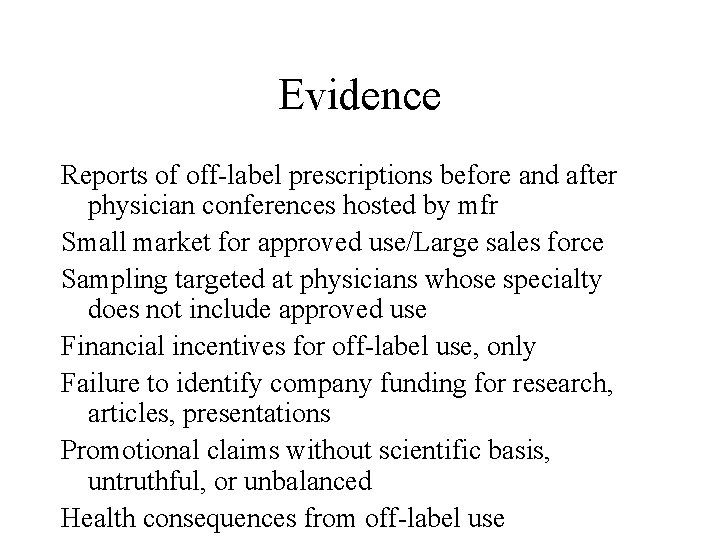 Evidence Reports of off-label prescriptions before and after physician conferences hosted by mfr Small