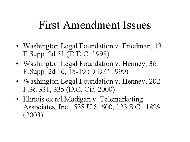 First Amendment Issues • Washington Legal Foundation v. Friedman, 13 F. Supp. 2 d First Amendment Issues • Washington Legal Foundation v. Friedman, 13 F. Supp. 2 d