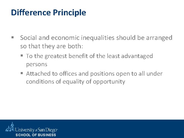 Difference Principle § Social and economic inequalities should be arranged so that they are