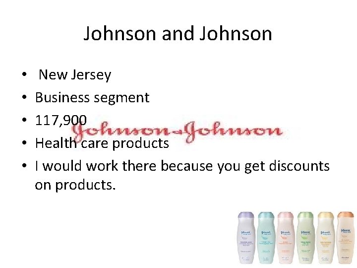 Johnson and Johnson • • • New Jersey Business segment 117, 900 Health care