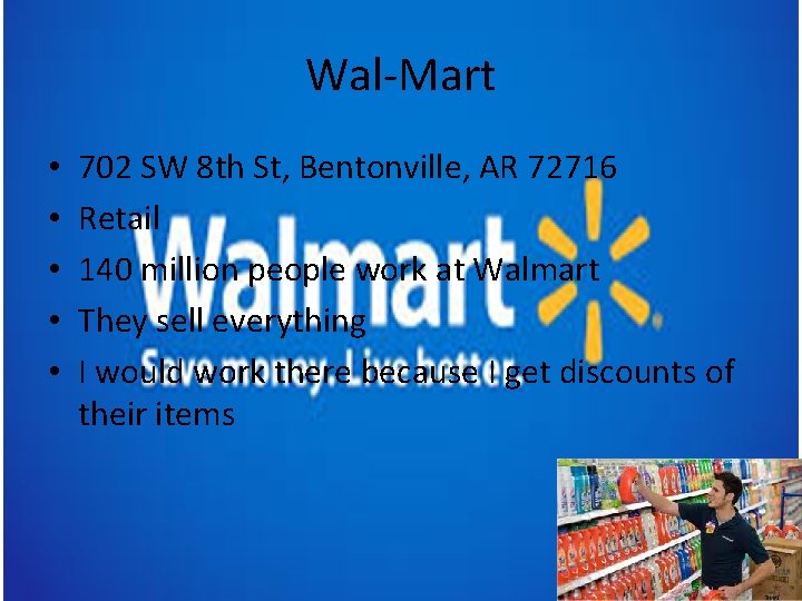 Wal-Mart • • • 702 SW 8 th St, Bentonville, AR 72716 Retail 140