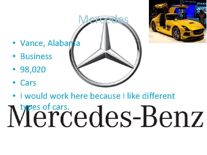 Mercedes • • • Vance, Alabama Business 98, 020 Cars I would work here