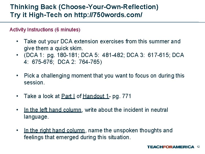 Thinking Back (Choose-Your-Own-Reflection) Try it High-Tech on http: //750 words. com/ Activity Instructions (6