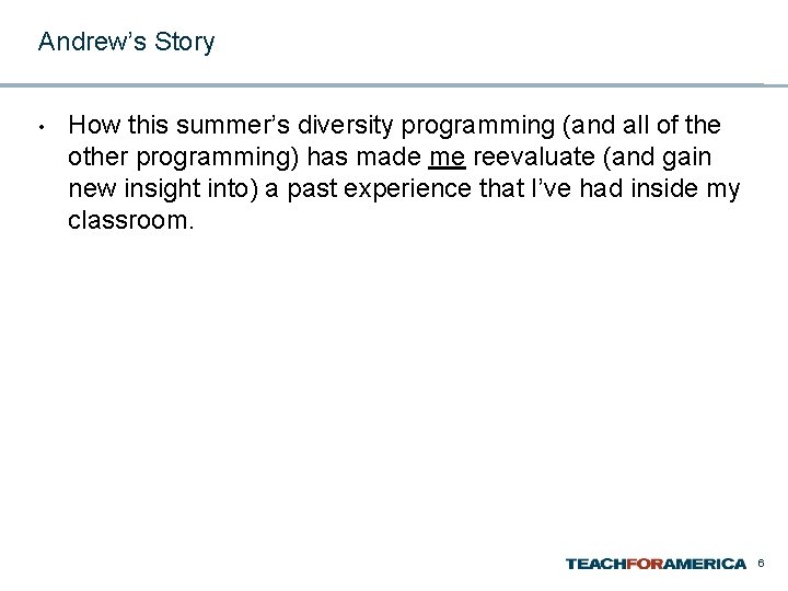 Andrew’s Story • How this summer’s diversity programming (and all of the other programming)
